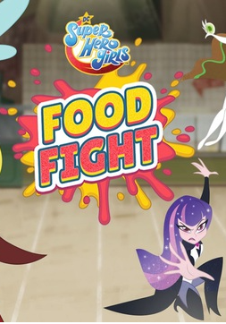 DC Super Hero Girls Food Fight